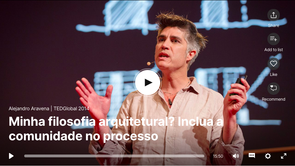 TedTalks: Minha filosofia arquitetural? Inclua a comunidade no processo | Alejandro Aravena, arquiteto urbano