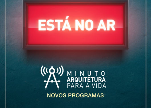 Podcast Minuto Arquitetura para a Vida